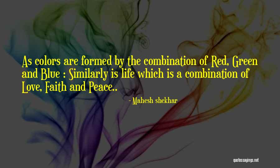 Faith Love Peace Quotes By Mahesh Shekhar