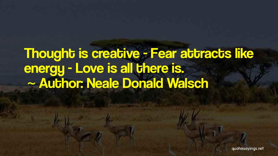 Faith Love Peace Quotes By Neale Donald Walsch