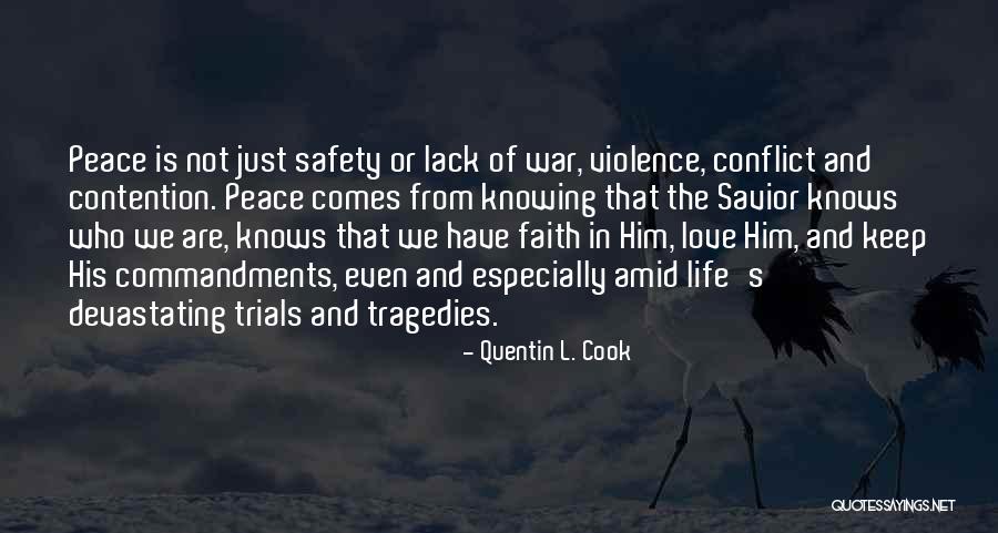 Faith Love Peace Quotes By Quentin L. Cook