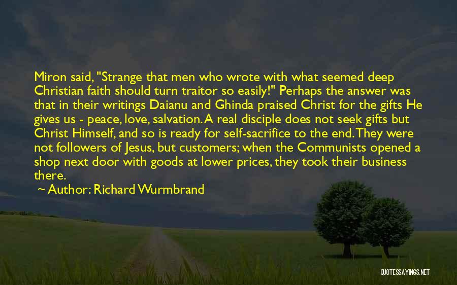 Faith Love Peace Quotes By Richard Wurmbrand
