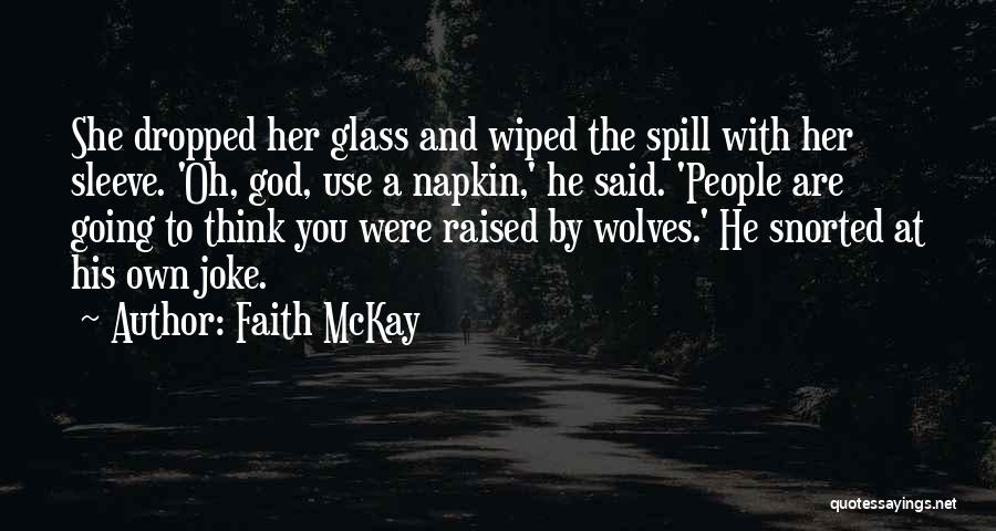 Faith McKay Quotes 1880756