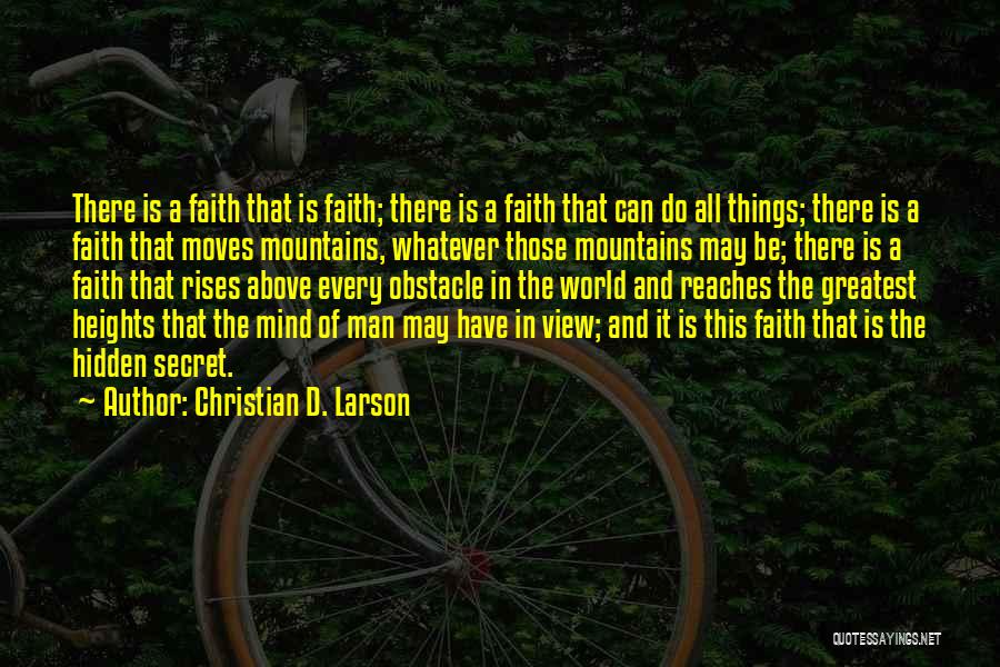 Faith Moves Mountains Quotes By Christian D. Larson