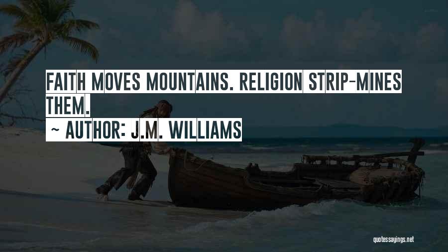 Faith Moves Mountains Quotes By J.M. Williams