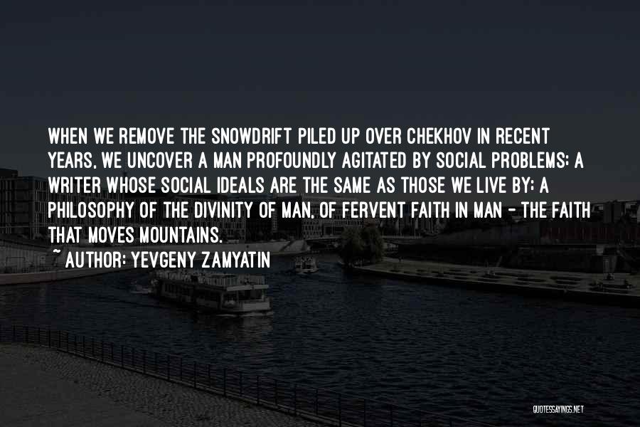 Faith Moves Mountains Quotes By Yevgeny Zamyatin