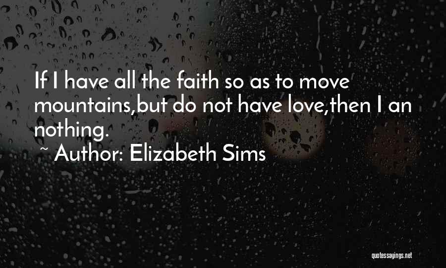 Faith Moving Mountains Quotes By Elizabeth Sims