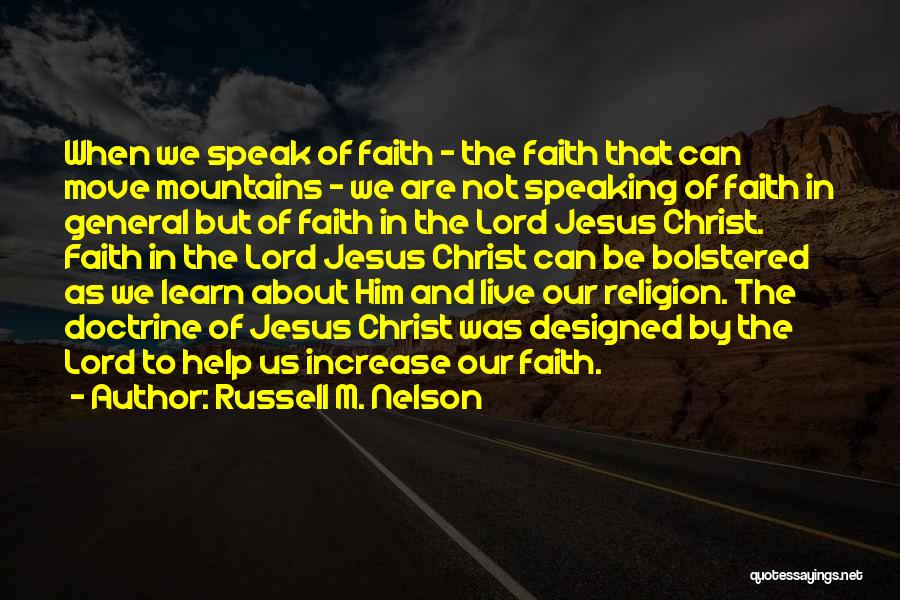 Faith Moving Mountains Quotes By Russell M. Nelson