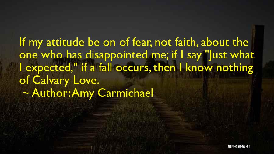 Faith Not Fear Quotes By Amy Carmichael
