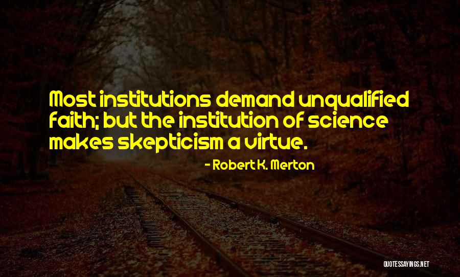 Faith On Demand Quotes By Robert K. Merton Faith On Demand Quotes By Robert K. Merton