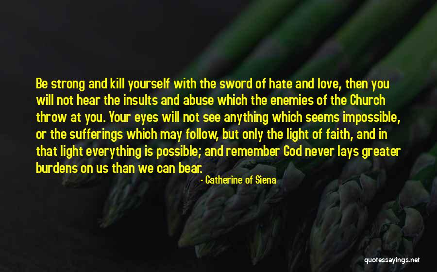 Faith On God Quotes By Catherine Of Siena