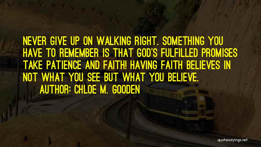 Faith On God Quotes By Chloe M. Gooden