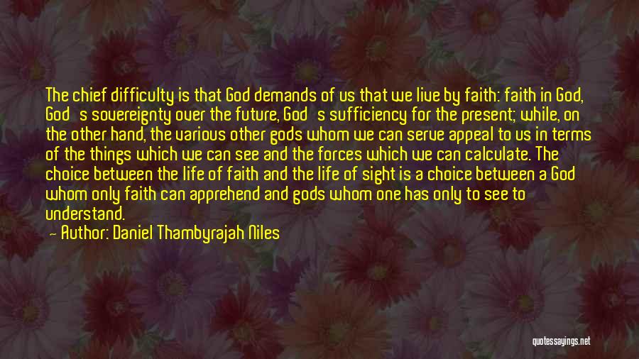 Faith On God Quotes By Daniel Thambyrajah Niles
