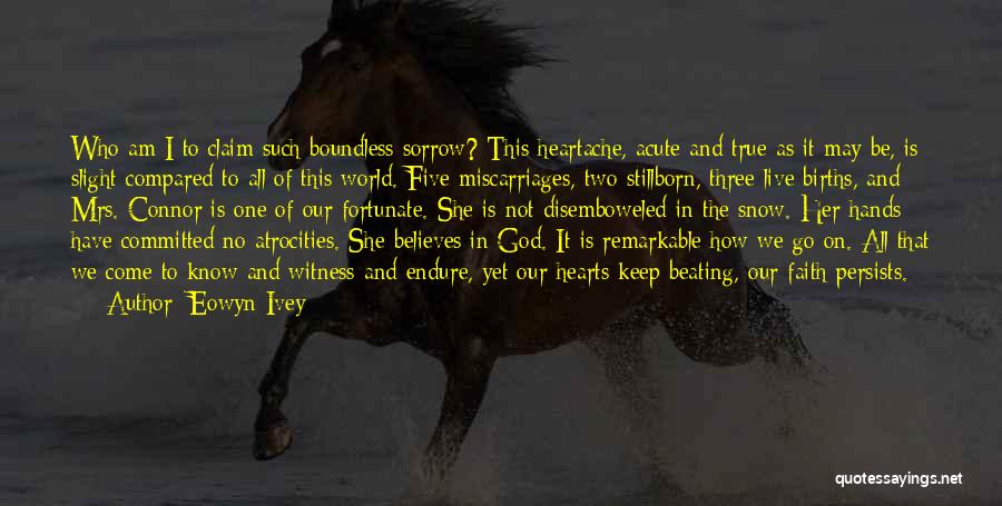 Faith On God Quotes By Eowyn Ivey