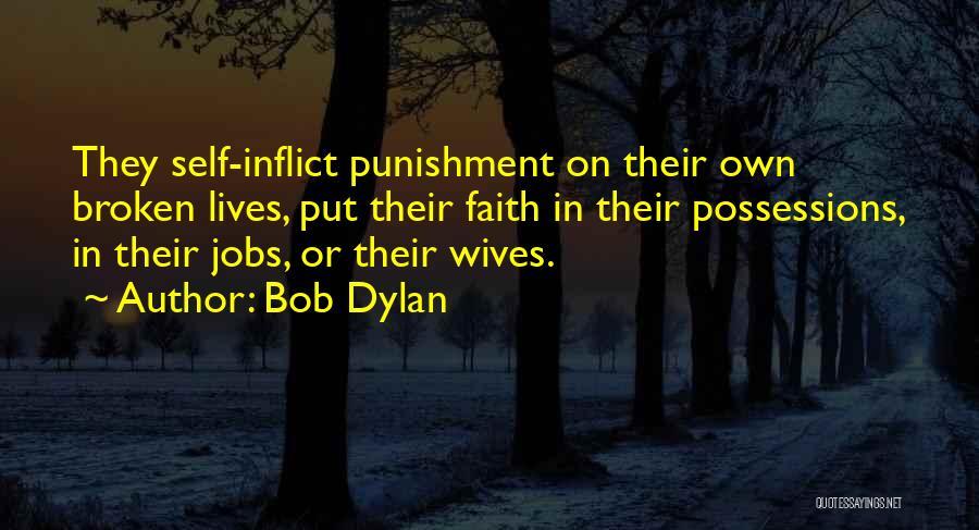 Faith On Self Quotes By Bob Dylan