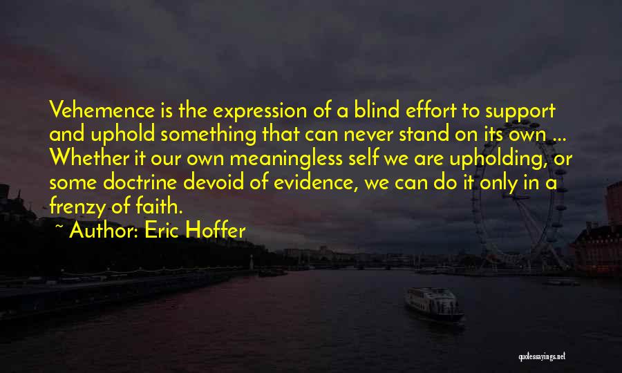 Faith On Self Quotes By Eric Hoffer