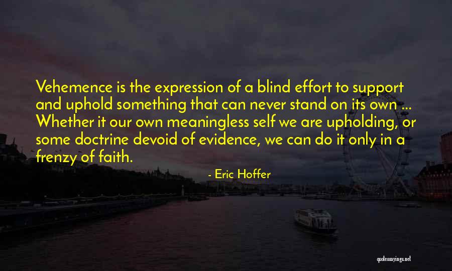 Faith On Self Quotes By Eric Hoffer