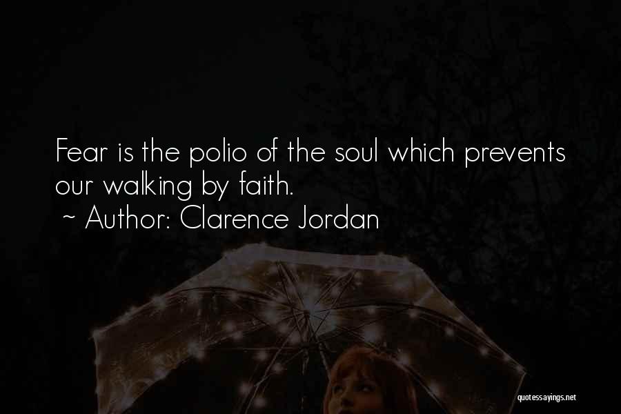 Faith Over Fear Quotes By Clarence Jordan