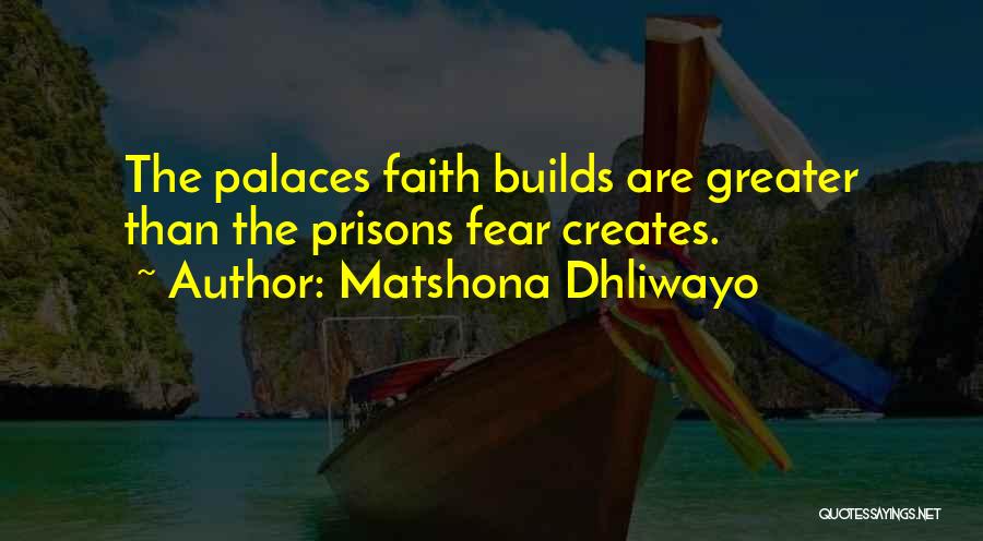 Faith Over Fear Quotes By Matshona Dhliwayo