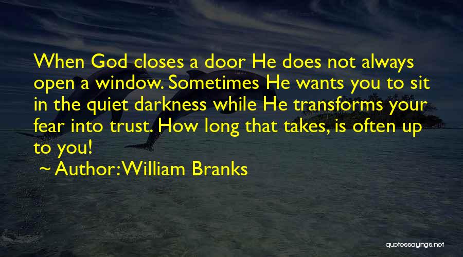 Faith Over Fear Quotes By William Branks