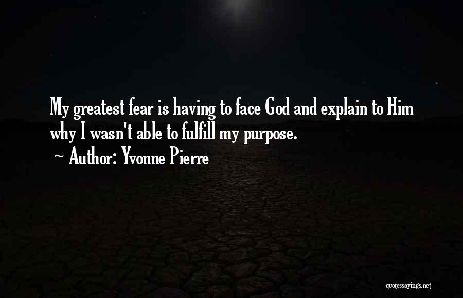 Faith Over Fear Quotes By Yvonne Pierre