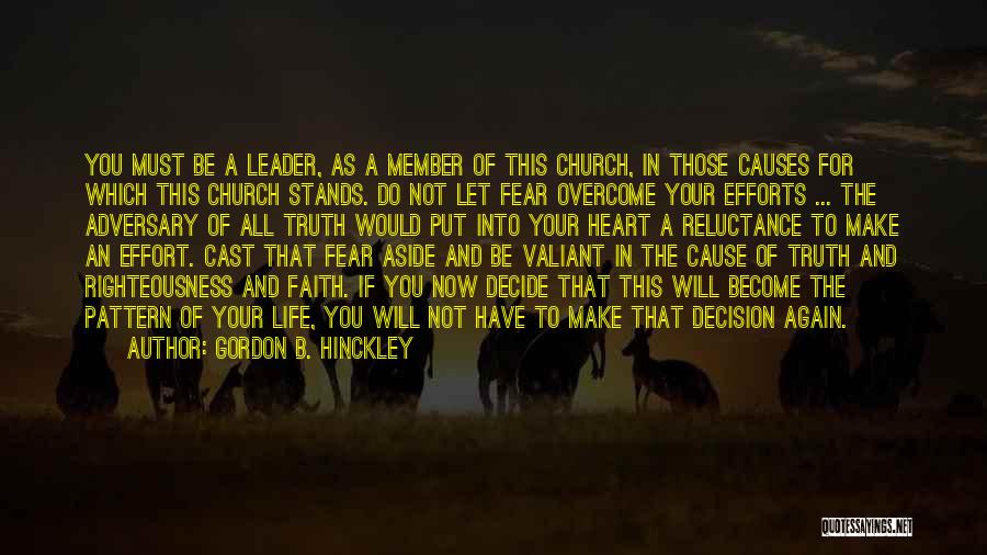Faith Overcome Fear Quotes By Gordon B. Hinckley