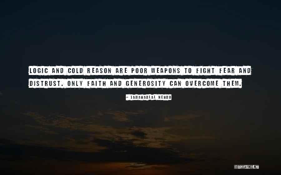 Faith Overcome Fear Quotes By Jawaharlal Nehru