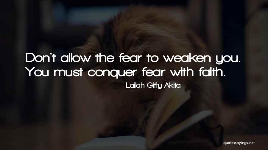 Faith Overcome Fear Quotes By Lailah Gifty Akita