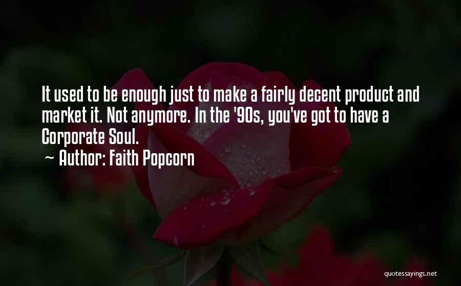 Faith Popcorn Quotes 1006696
