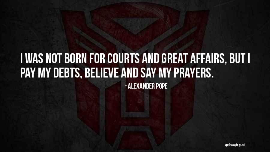 Faith Prayers Quotes By Alexander Pope Faith Prayers Quotes By Alexander Pope