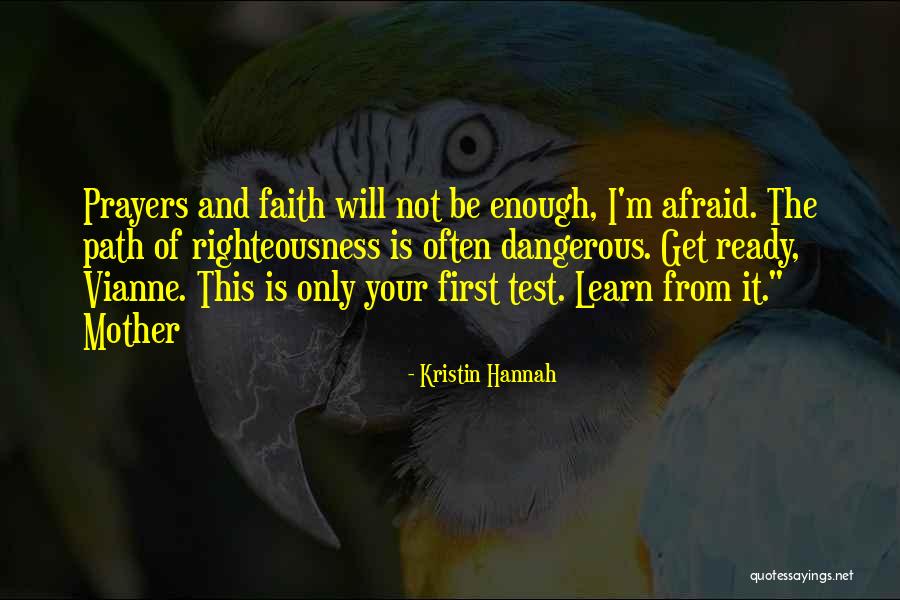 Faith Prayers Quotes By Kristin Hannah Faith Prayers Quotes By Kristin Hannah