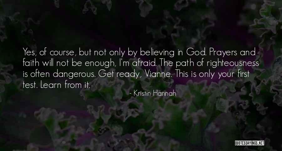 Faith Prayers Quotes By Kristin Hannah Faith Prayers Quotes By Kristin Hannah