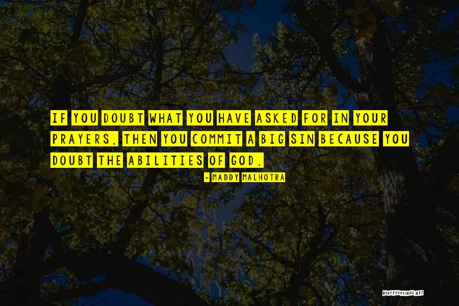 Faith Prayers Quotes By Maddy Malhotra Faith Prayers Quotes By Maddy Malhotra
