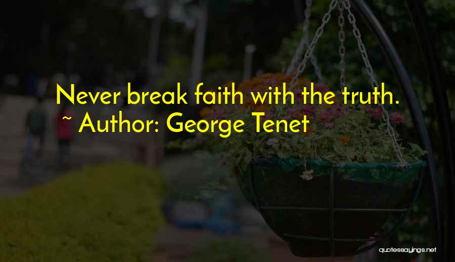 Faith Quotes By George Tenet