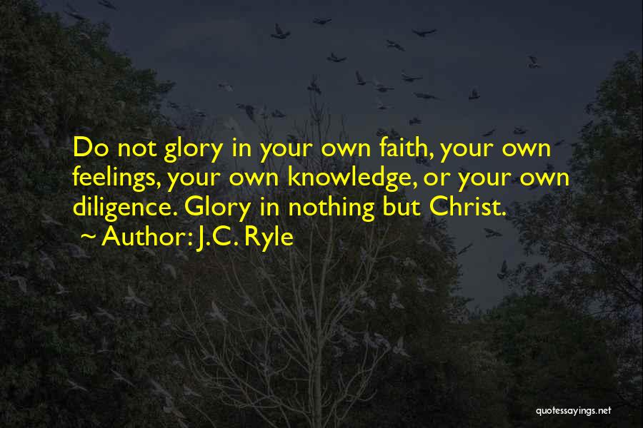 Faith Quotes By J.C. Ryle