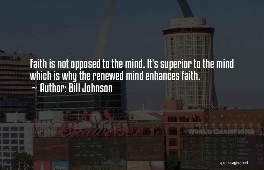 Faith Renewed Quotes By Bill Johnson