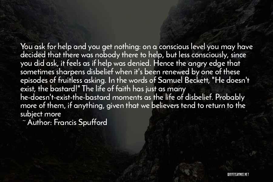 Faith Renewed Quotes By Francis Spufford