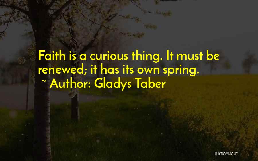 Faith Renewed Quotes By Gladys Taber