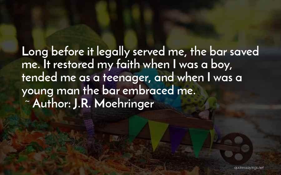 Faith Restored Quotes By J.R. Moehringer