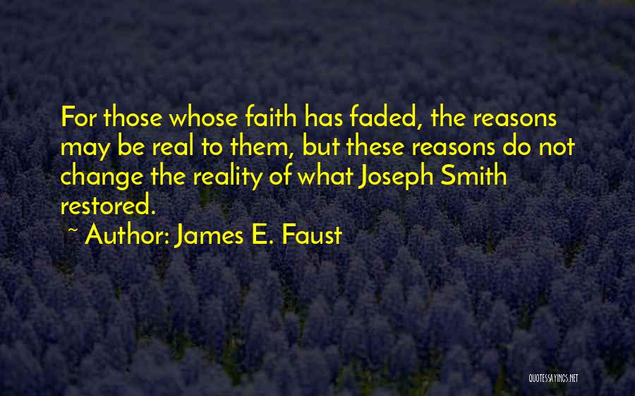 Faith Restored Quotes By James E. Faust