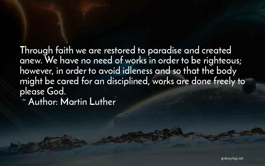 Faith Restored Quotes By Martin Luther