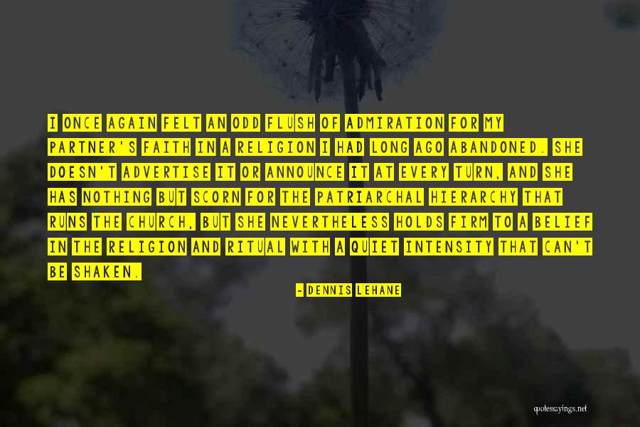Faith Shaken Quotes By Dennis Lehane Faith Shaken Quotes By Dennis Lehane