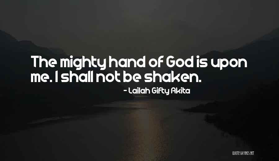 Faith Shaken Quotes By Lailah Gifty Akita Faith Shaken Quotes By Lailah Gifty Akita
