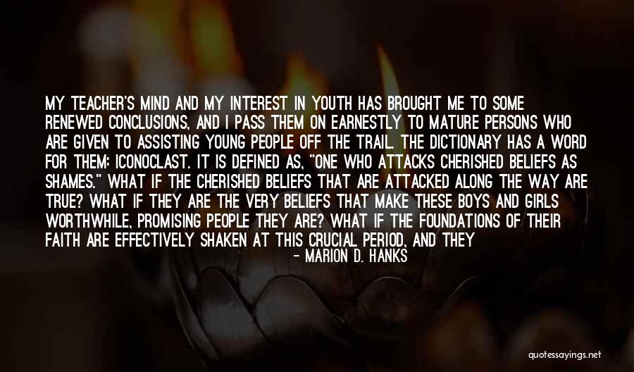 Faith Shaken Quotes By Marion D. Hanks Faith Shaken Quotes By Marion D. Hanks