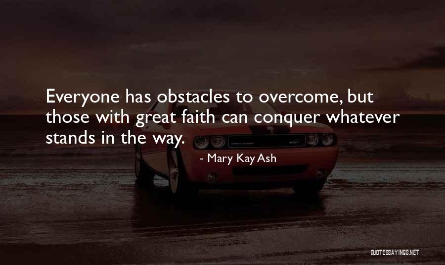 Faith Stands Quotes By Mary Kay Ash Faith Stands Quotes By Mary Kay Ash