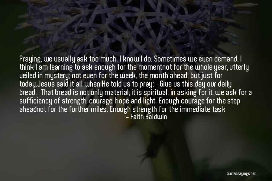 Faith Strength Hope Quotes By Faith Baldwin Faith Strength Hope Quotes By Faith Baldwin