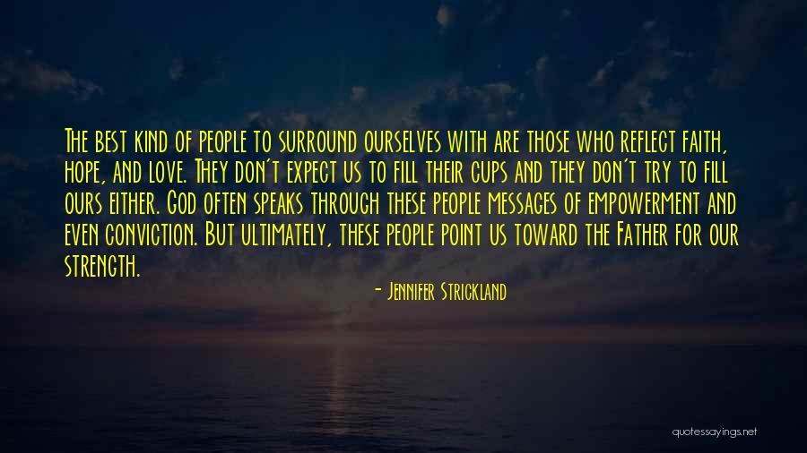 Faith Strength Hope Quotes By Jennifer Strickland