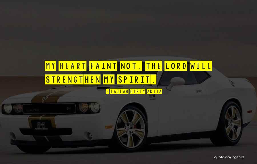 Faith Strength Hope Quotes By Lailah Gifty Akita Faith Strength Hope Quotes By Lailah Gifty Akita