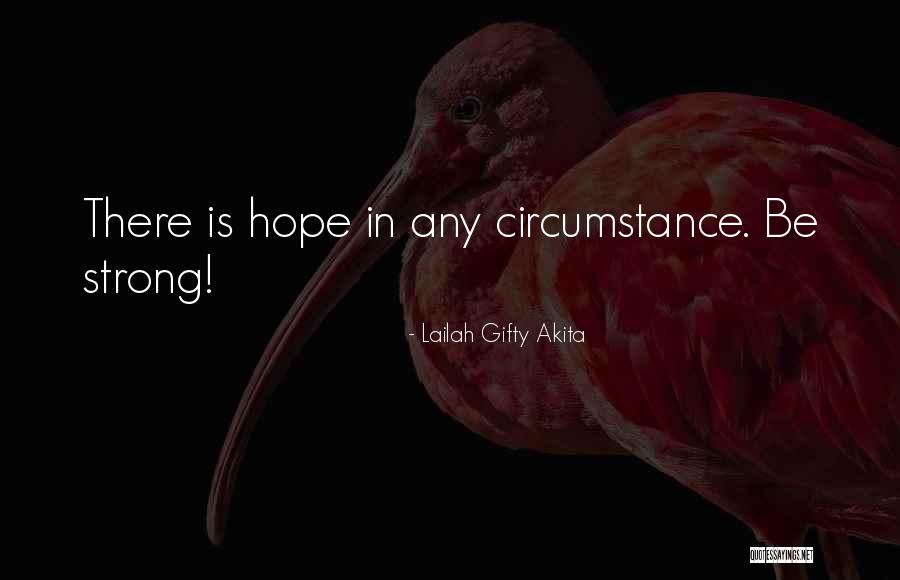 Faith Strength Hope Quotes By Lailah Gifty Akita