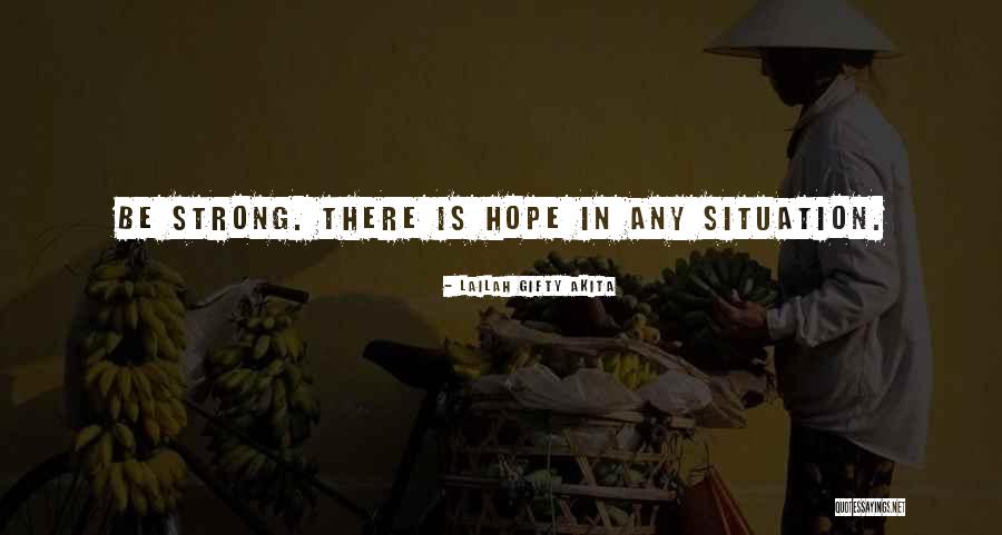 Faith Strength Hope Quotes By Lailah Gifty Akita Faith Strength Hope Quotes By Lailah Gifty Akita
