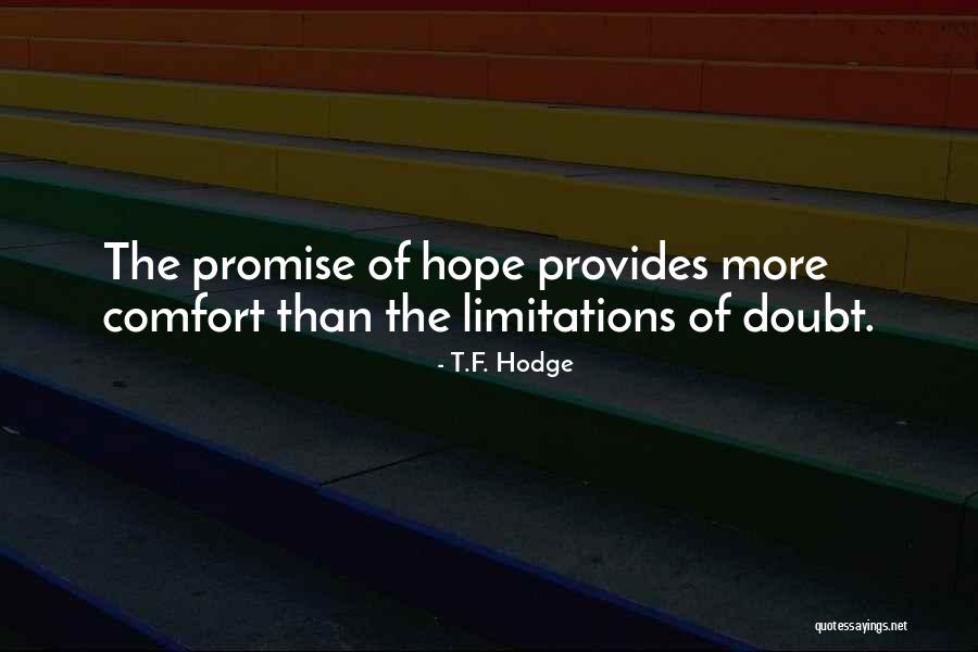 Faith Strength Hope Quotes By T.F. Hodge