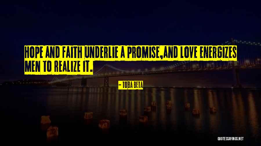 Faith Strength Hope Quotes By Toba Beta Faith Strength Hope Quotes By Toba Beta